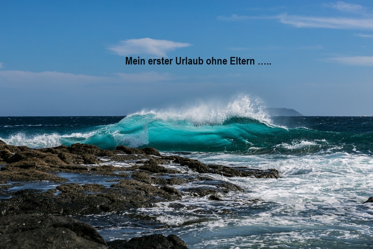 Mein erster Urlaub allein